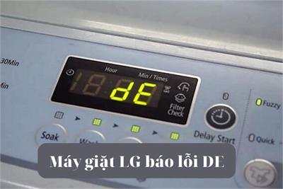 4 nguyên nhân máy giặt LG báo lỗi DE và cách khắc phục