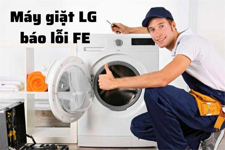 Máy giặt LG báo lỗi FE - Nguyên nhân và cách khắc phục-1